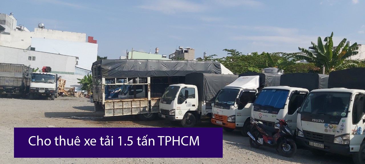 Xe tải 1.5 tấn chở hàng tại TPHCM